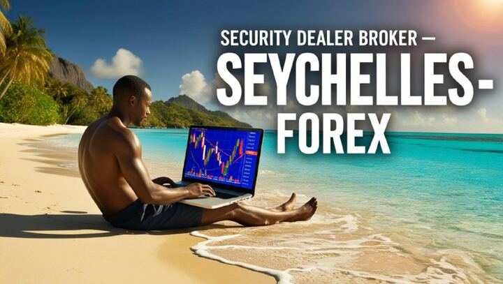 🟢 Security Dealer Broker - Seychelles Forex 🟢